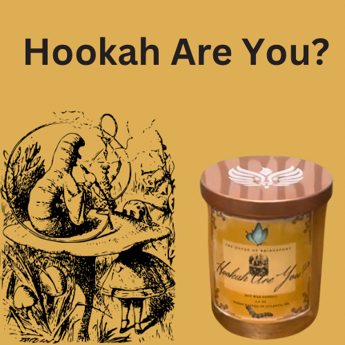 “Hookah Are You? “ Wickless Candle